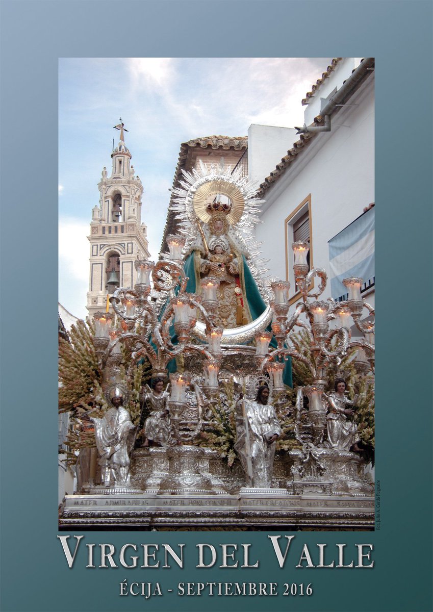 Fiestas patronales en honor de la Virgen del Valle 2016 Écija